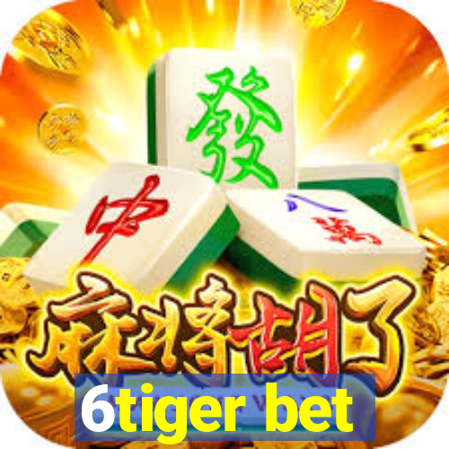 6tiger bet